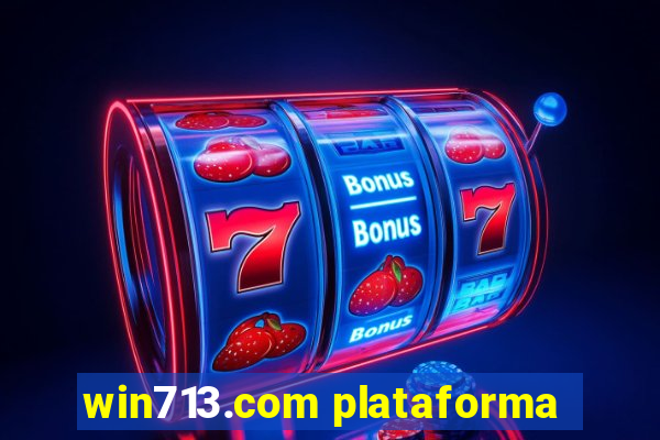 win713.com plataforma